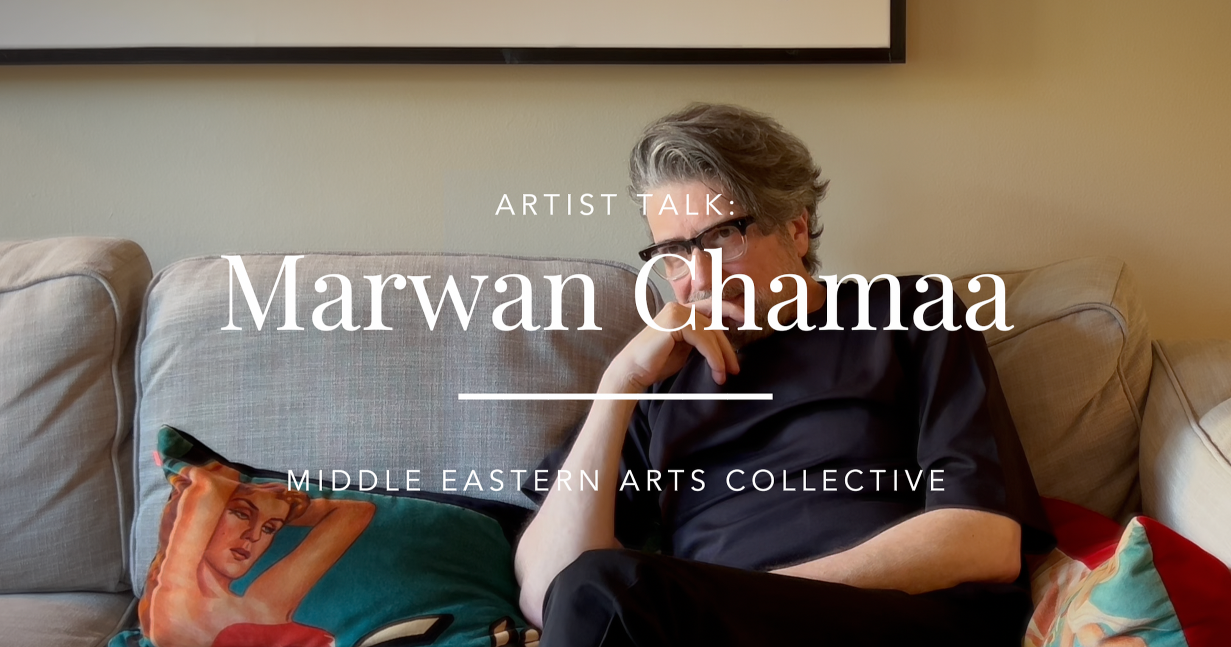 Marwan Chamaa: Artist Talk