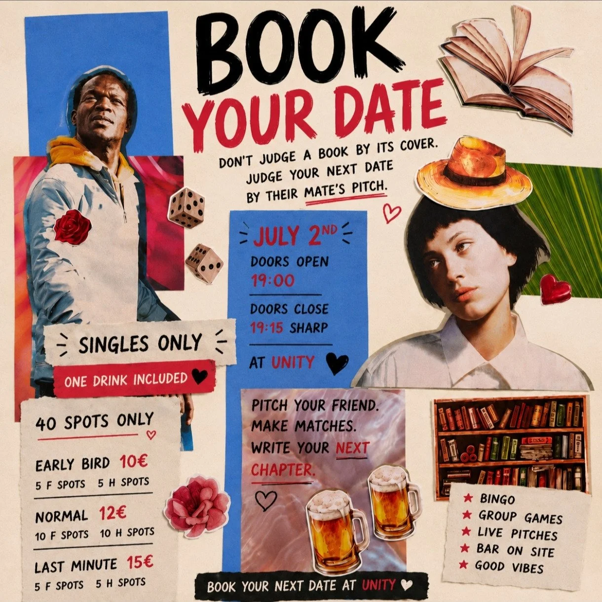 BOOK YOUR DATE - Don&rsquo;t judge a book by its cover - Judge your next date by their mate&rsquo;s pitch. 

A chaotic dating night inside a second-hand English bookstore. The best potential first date isn&rsquo;t it?

Books, flirting, red flags, gre