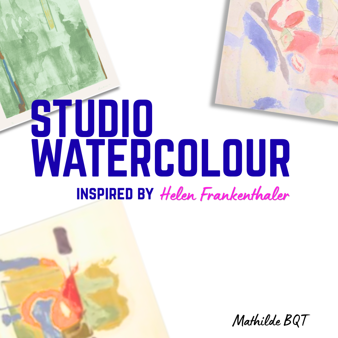 Studio Watercolour - A session inspired by Helen Frankenthaler