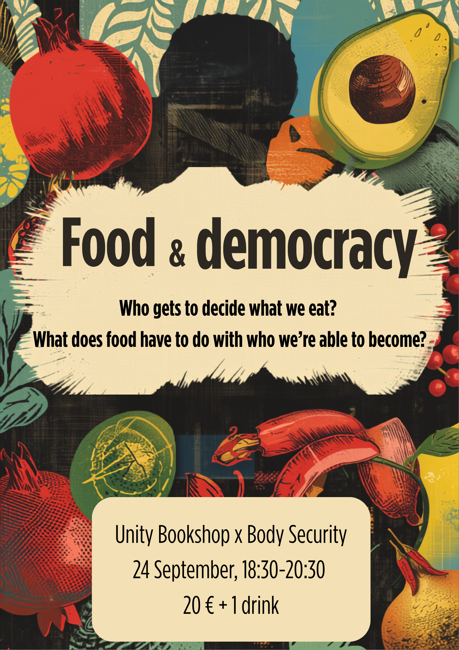 FOOD & DEMOCRACY Who gets to decide what we eat, and what does that have to do with who we're able to become?