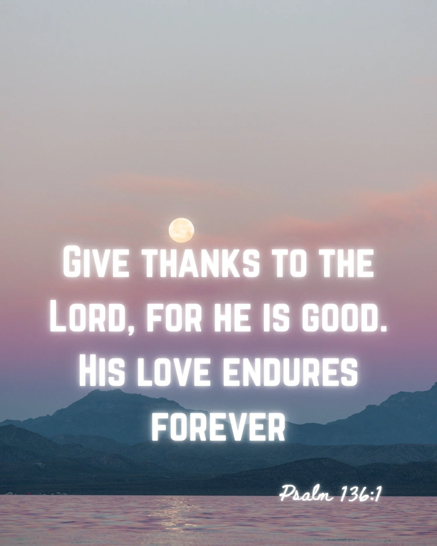 Give thanks to the Lord, for he is good. His love endures forever
Psalm 136:1

#4works #LakesRegionNH #InHisName #ByHisGrace #biblequote #christian