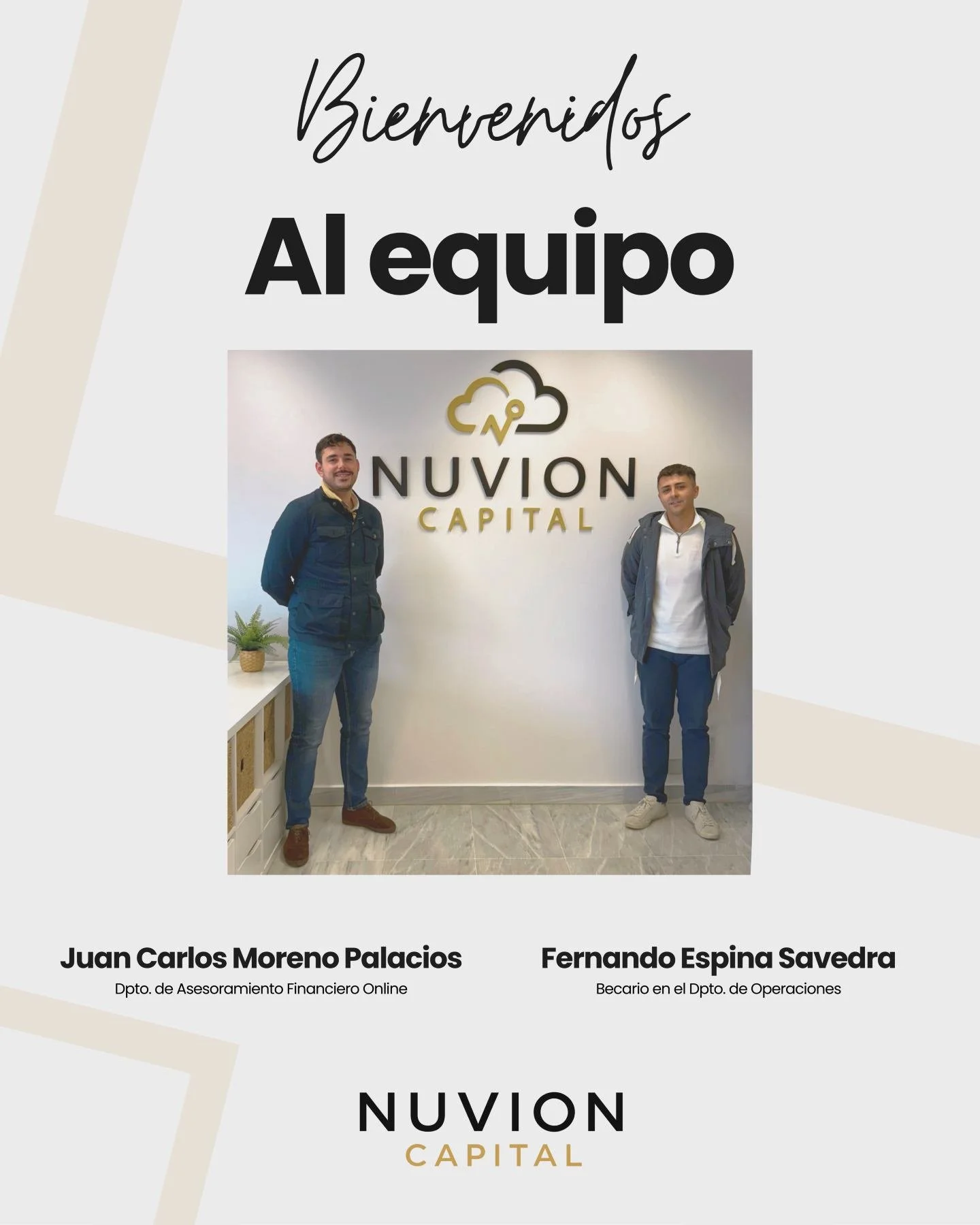 &iexcl;Seguimos incorporando talento!

Nos alegra anunciar la incorporaci&oacute;n de Juan Carlos Moreno Palacios al equipo de Asesoramiento Financiero Online y de Fernando Espina Saavedra, que se une como becario en el Departamento de Operaciones.

