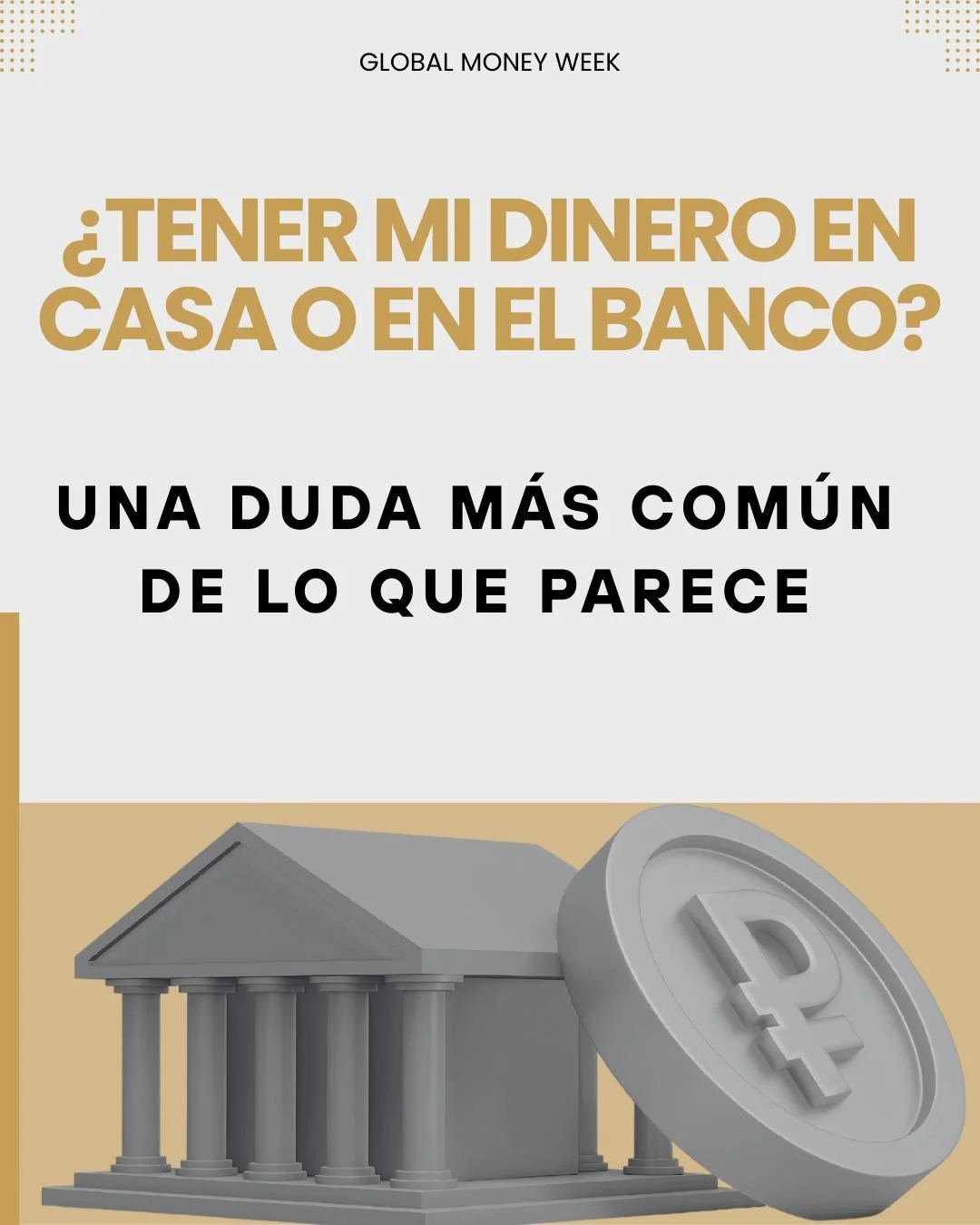 Seguimos con nuestra serie de contenidos por la Global Money Week.

Una duda muy habitual sigue apareciendo en muchas conversaciones:
&iquest;es mejor tener el dinero en casa o en el banco?

M&aacute;s all&aacute; del lugar donde guardes tu dinero, l