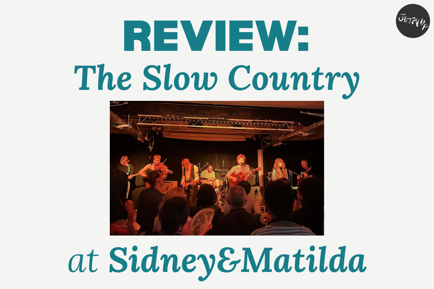 REVIEW: The Slow Country at Sidney&Matilda