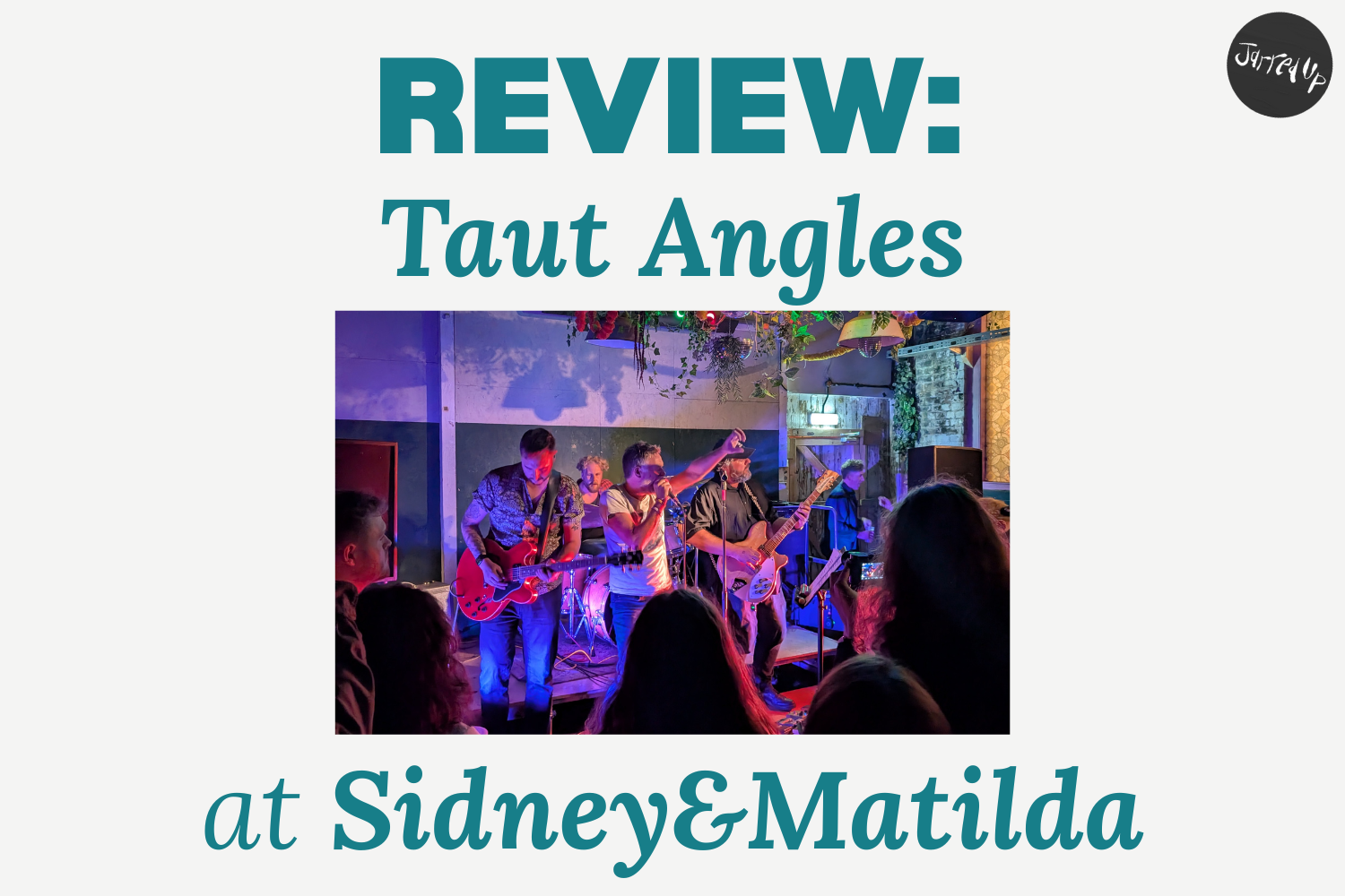REVIEW: Taut Angles at Sidney&Matilda