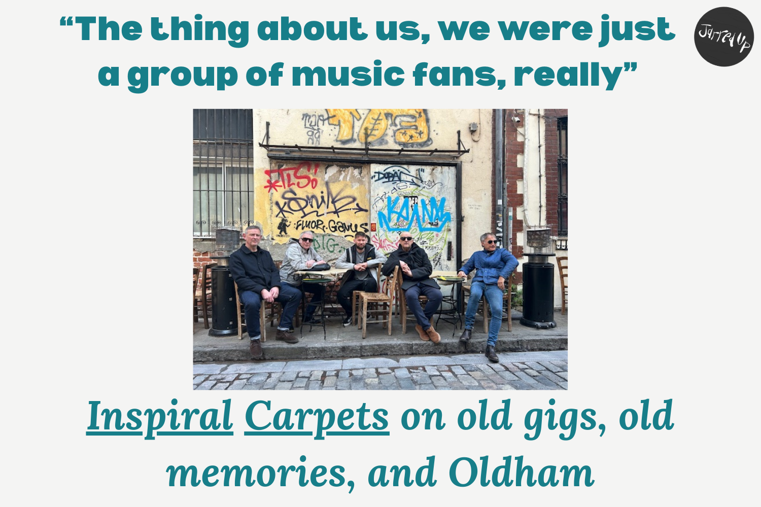 “The thing about us, we were just a group of music fans, really”: Inspiral Carpets on old gigs, old memories, and Oldham