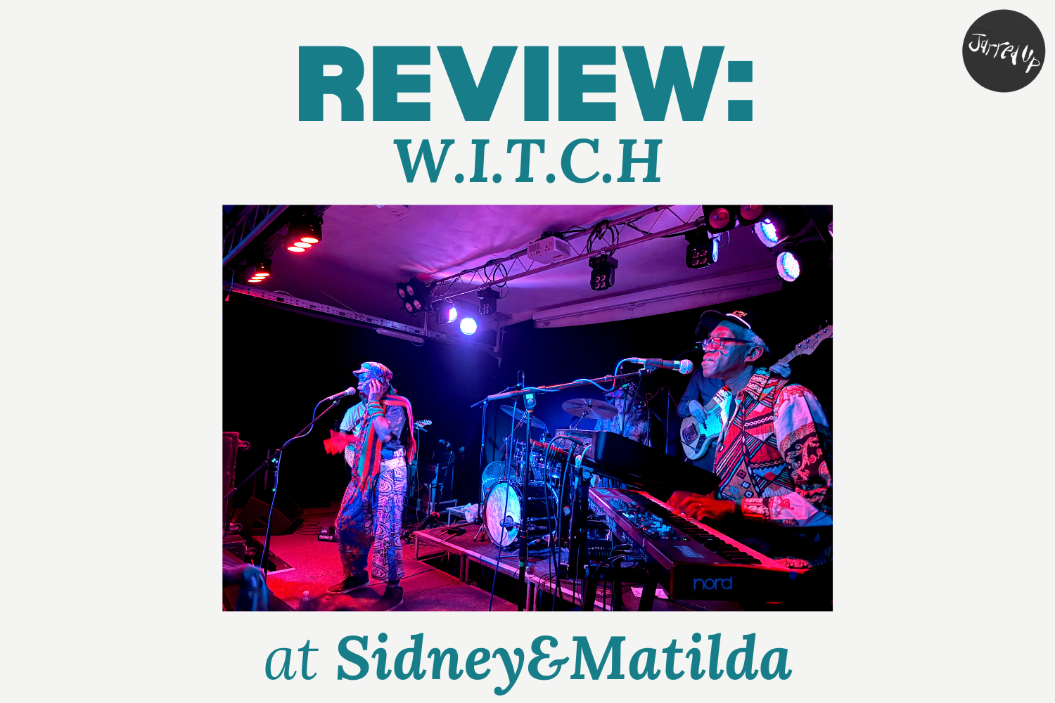 REVIEW: W.I.T.C.H at Sidney &amp; Matilda