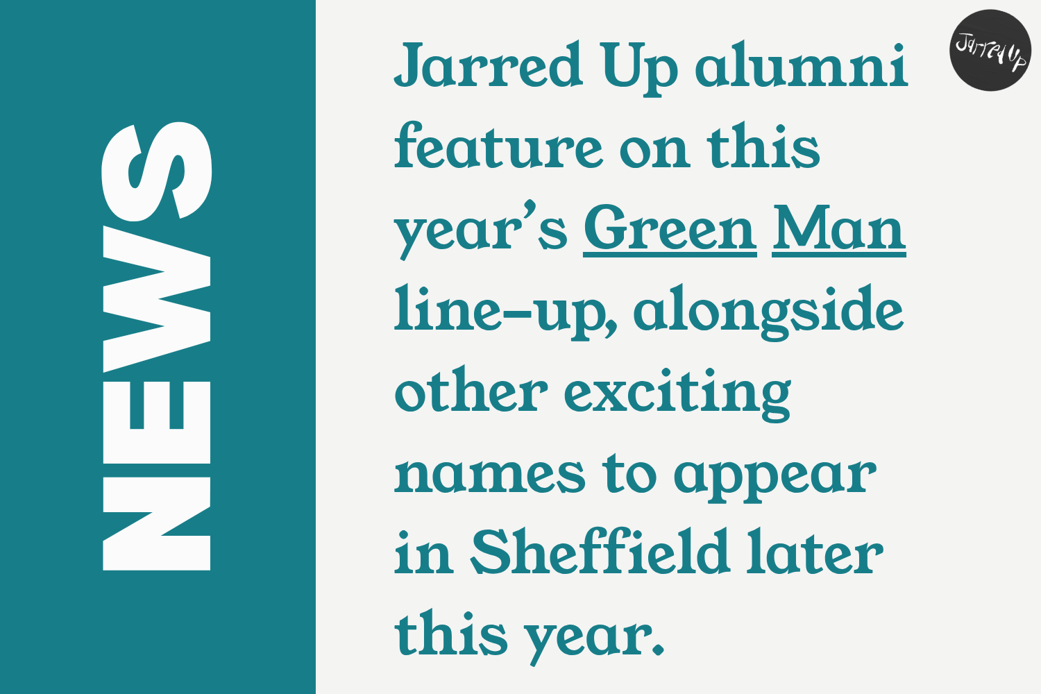 Jarred Up alumni feature on this year’s Green Man line-up, alongside other exciting names to appear in Sheffield later this year