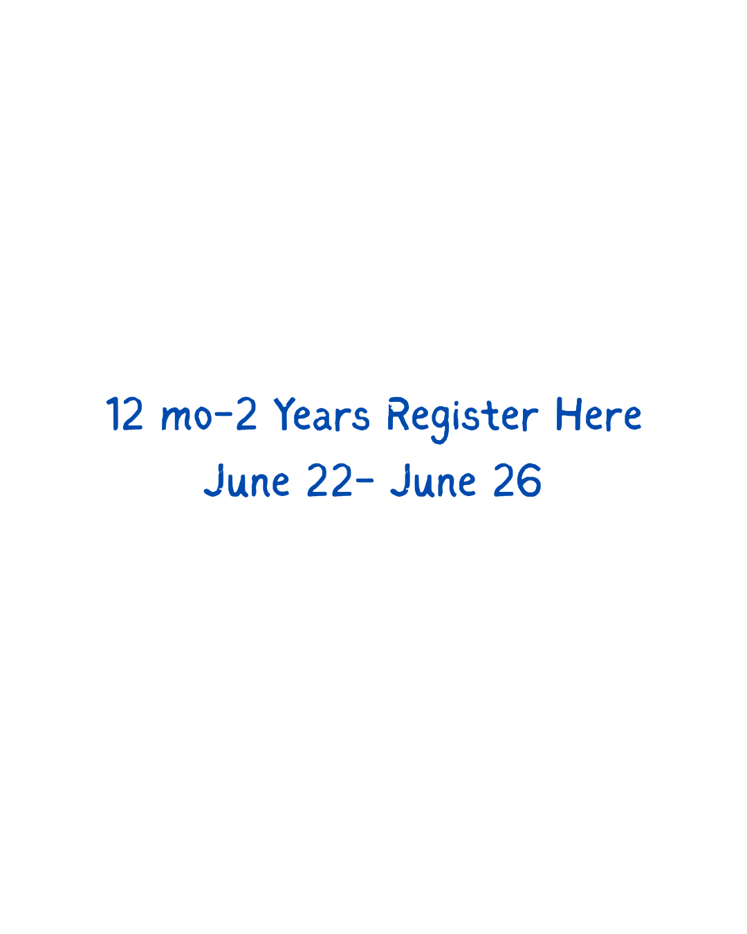 12 months - 2 years -- Register Here June 22-26