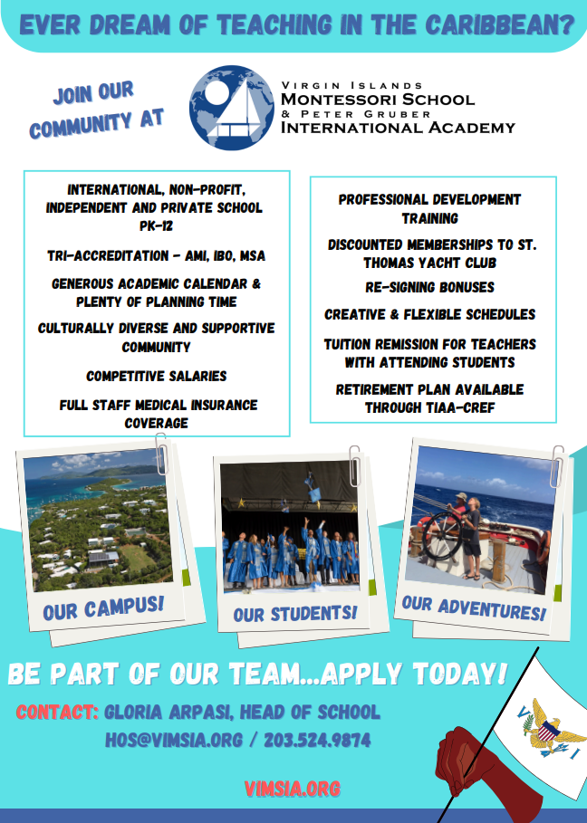 A promotional flyer for Virgin Islands Montessori School and Peter Gruber International Academy inviting people to join their community, highlighting their international, nonprofit status, academic calendar, staff benefits, professional development, and activities for students. Includes images of campus, students, and adventures, with contact information and a call to apply.