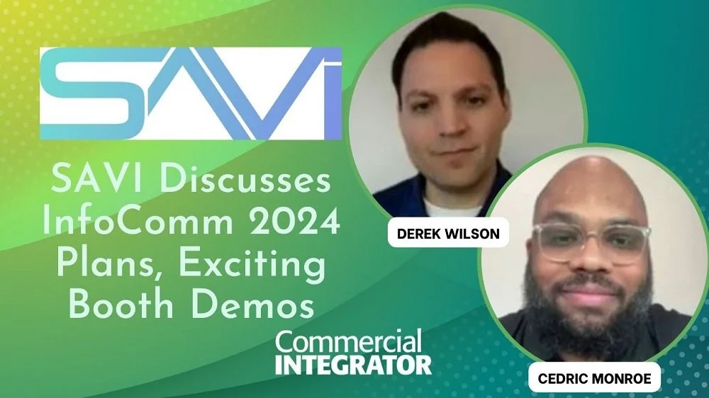 SAVI Discusses InfoComm 2024 Plans, Exciting Booth Demos