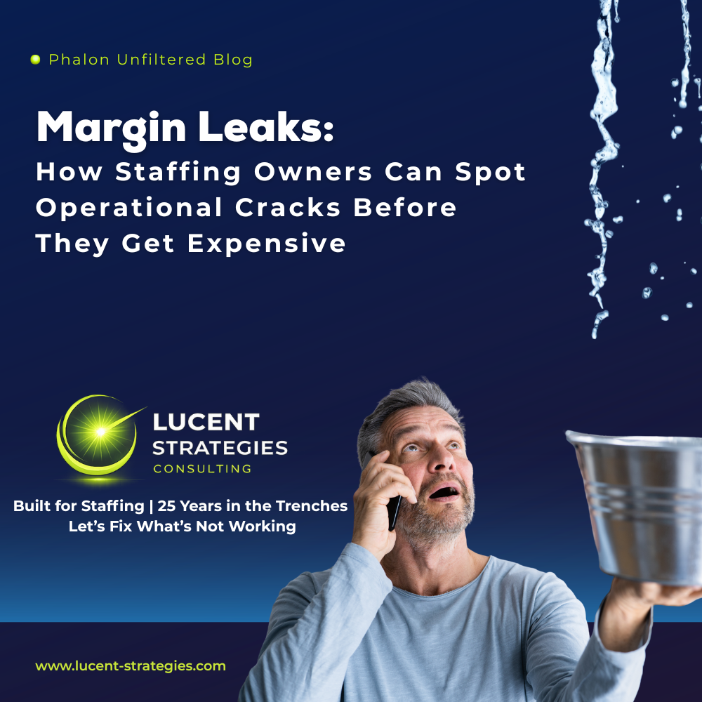 Margin Leaks: How Staffing Agency Owners Can Spot Operational Cracks Before They Get Expensive