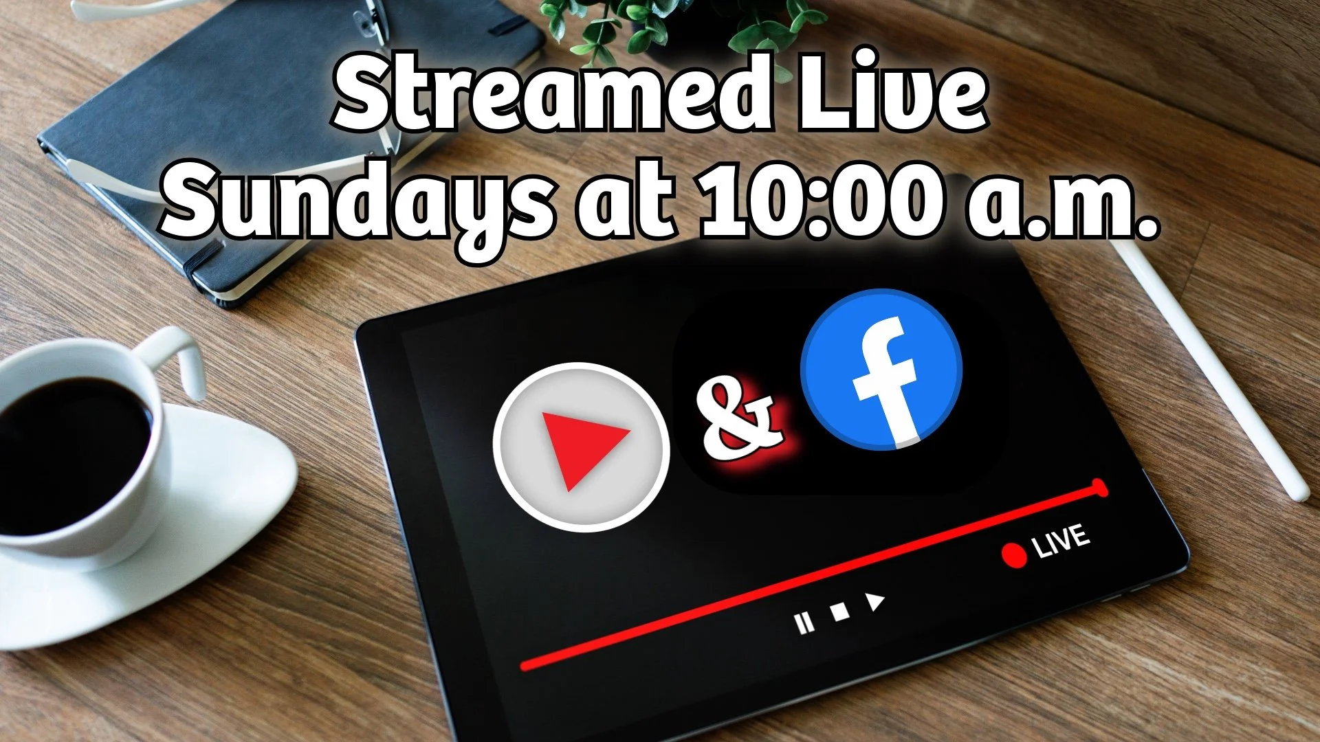 Streamed Live Sundays