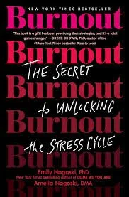 Book cover titled 'Burnout: The Secret to Unlocking the Stress Cycle' by Emily Nagoski and Amelia Nagoski, featuring black background with pink and white text.