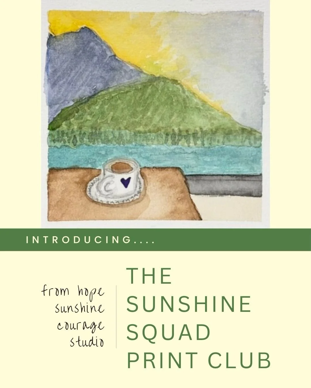 I&rsquo;m so thrilled to introduce the Sunshine Squad Print Club! 

Calling all art lovers, sunshine seekers, kindred spirits, and daydreamers.  The Sunshine Squad Print Club is a monthly subscription that brings joy from my studio to your walls.

Si