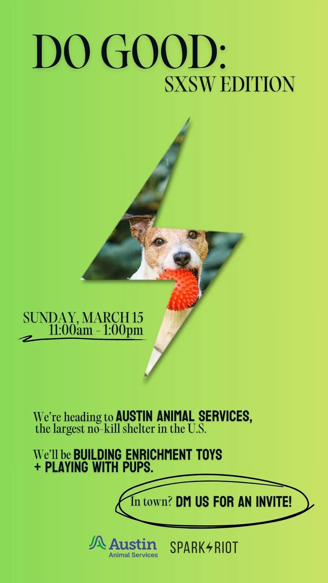 Flyer for 'Do Good: SXSW Edition' event featuring a photo of a dog with a red toy in its mouth inside a lightning bolt shape, event date Sunday, March 15, from 11:00 am to 1:00 pm, heading to Austin Animal Services and building enrichment toys for pu