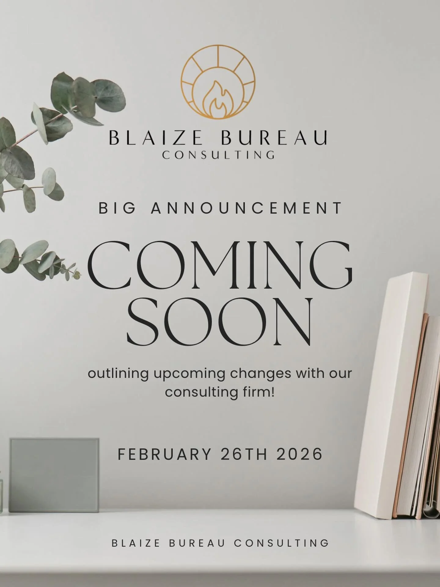 We&rsquo;ve been a little quiet lately&hellip; 👀✨
But something big is on the horizon at Blaize Bureau Consulting.

Join us Thursday, February 26, 2026 for an exciting announcement you won&rsquo;t want to miss. 📣