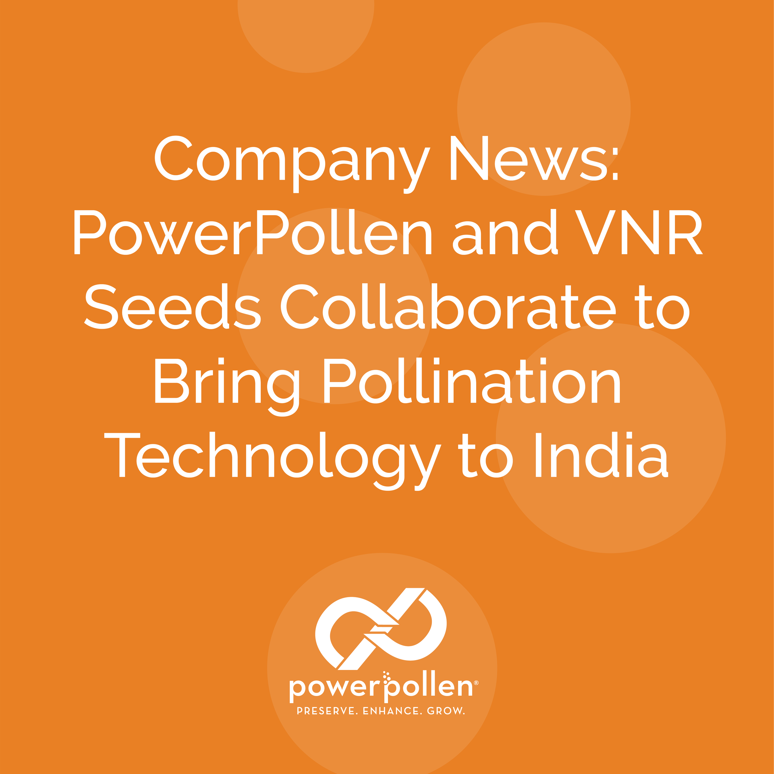 Company News: PowerPollen and VNR Seeds Collaborate to Bring Pollination Technology to India
