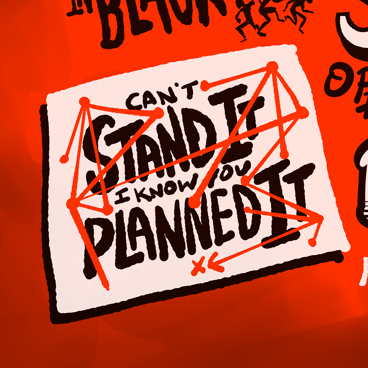 A doodle-style illustration with a white background that says, 'Can't stand you I know you're disgraced,' surrounded by red lines and arrows.
