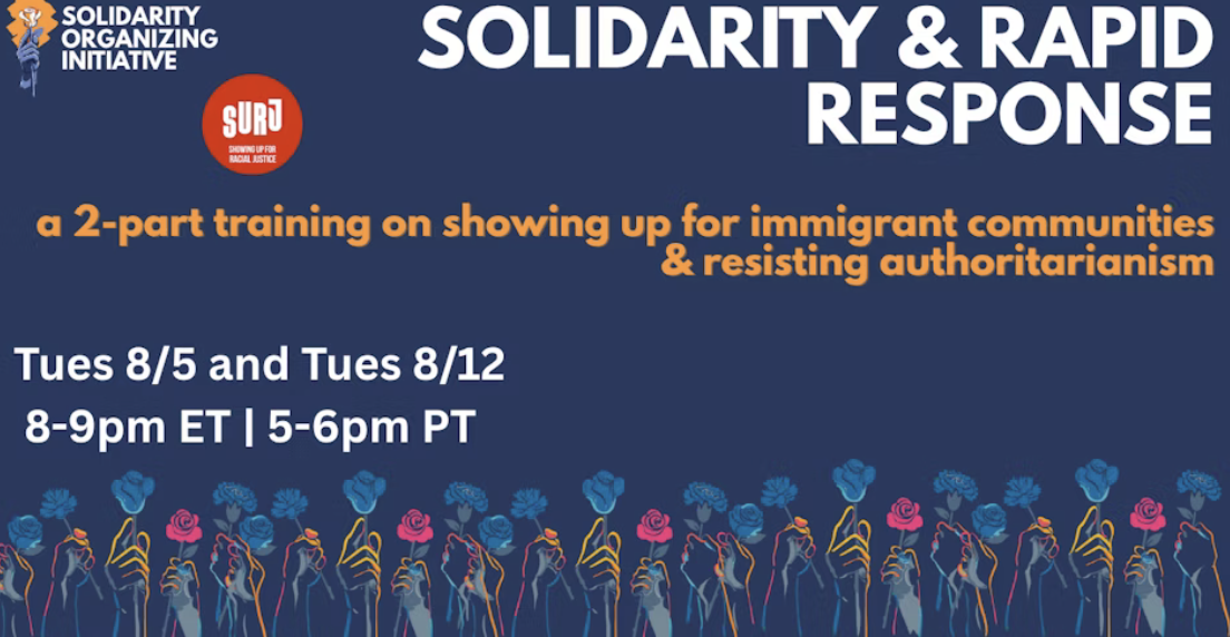 Solidarity & Rapid Response: a 2-part training on showing up for immigrant communities