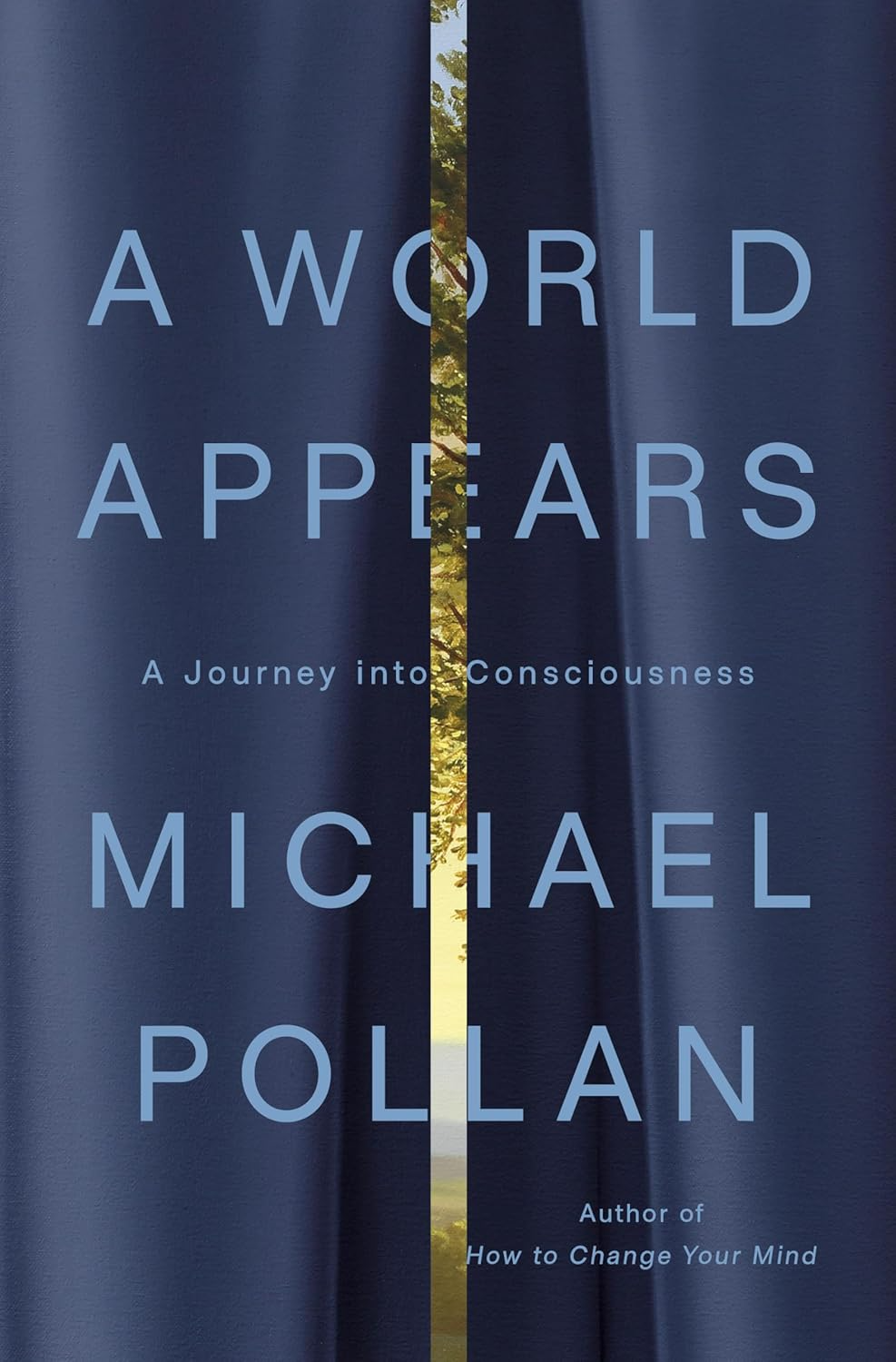 Book "A World Appears: A Journey into Consciousness" by Michael Pollan