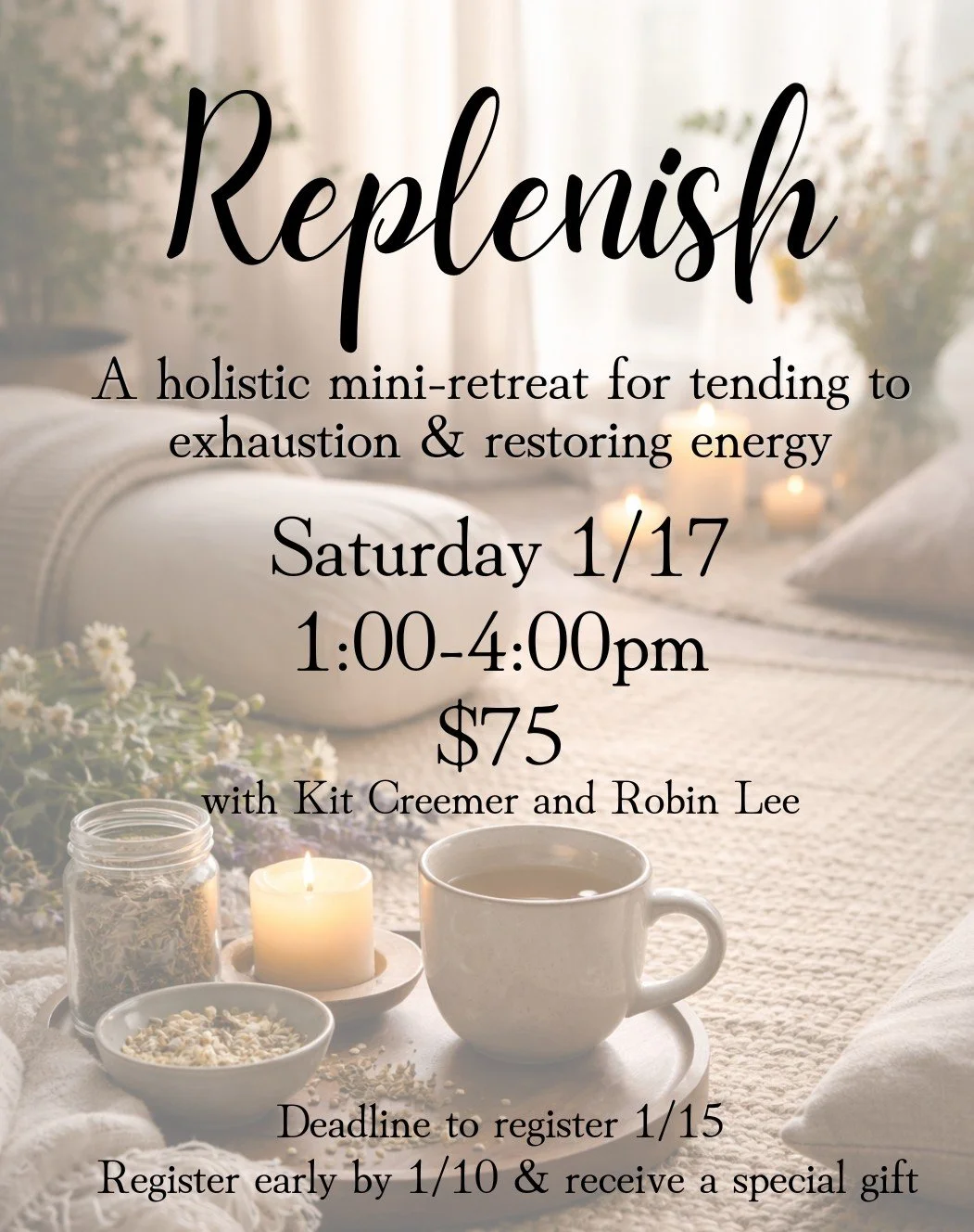 Replenish: A Holistic Mini-Retreat for Tending to exhaustion and restoring energy
