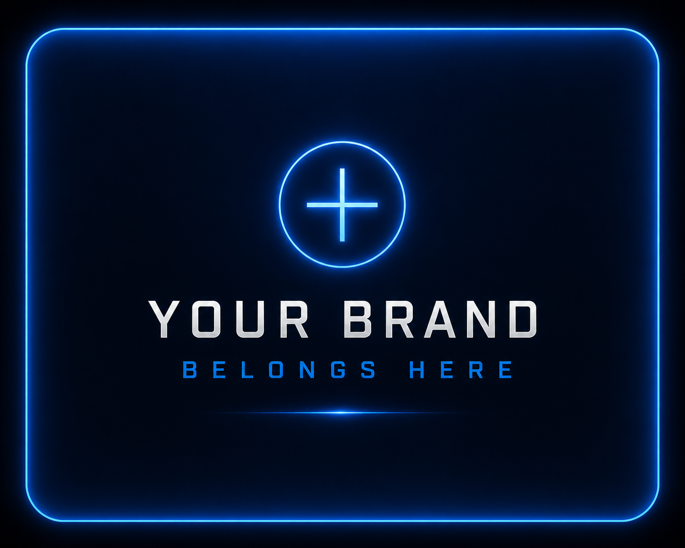 Dark background with a glowing blue neon square border. In the center, a blue neon plus sign inside a circle. Below it, white text reads 'YOUR BRAND' and blue text below that says 'BELONGS HERE.'