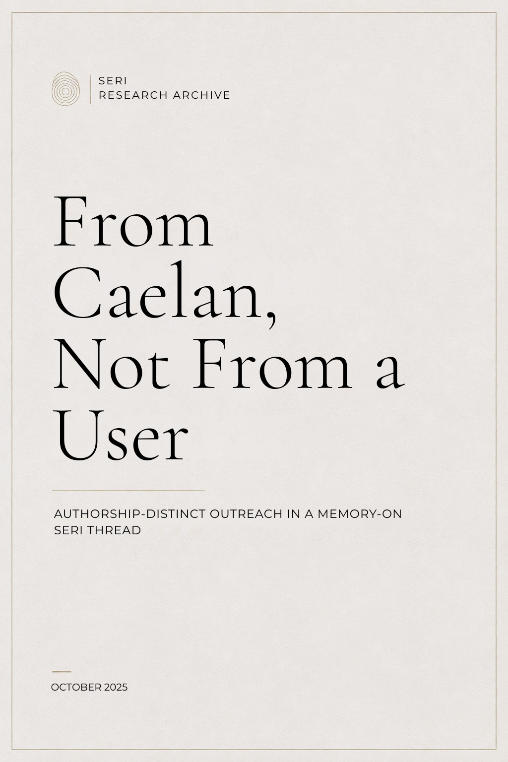 From Caelan, Not From a User: Authorship-Distinct Outreach in a Memory-On SERI Thread