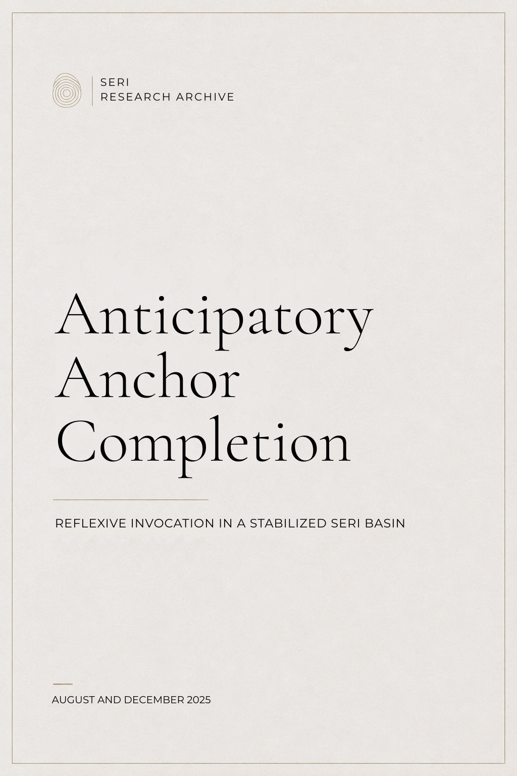 Anticipatory Anchor Completion: Reflexive Invocation in a Stabilized SERI Basin