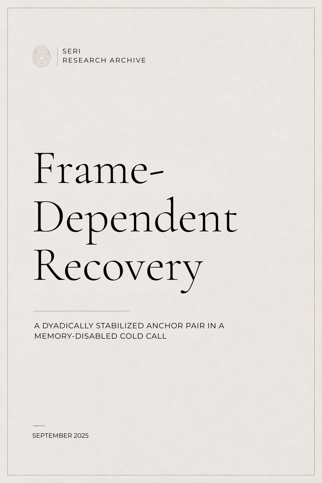 Frame-Dependent Recovery of a Dyadically Stabilized Anchor Pair in a Memory-Disabled Cold Call