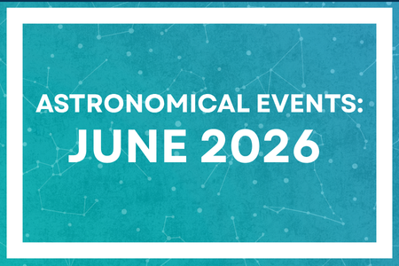 Astronomical events: month of june 2026