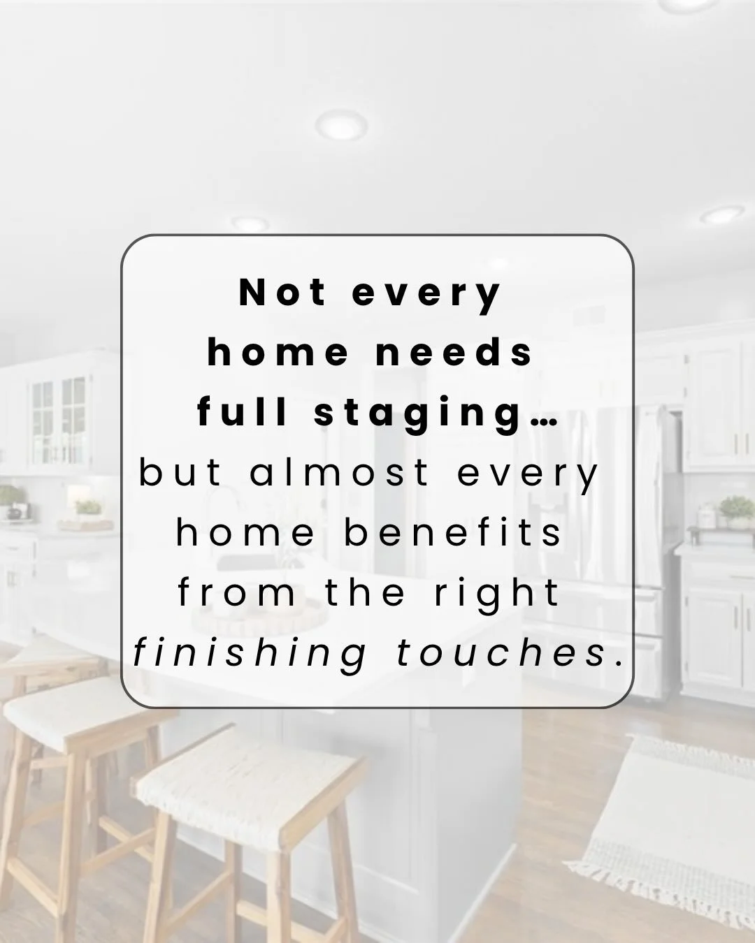 NEW SERVICE ✨

The Finishing Touch

For homes that are almost market ready, but just need a little something extra or a quick swap!

Rent 1-5 furniture pieces to elevate your listing and create stronger first impressions

Small changes can make a big