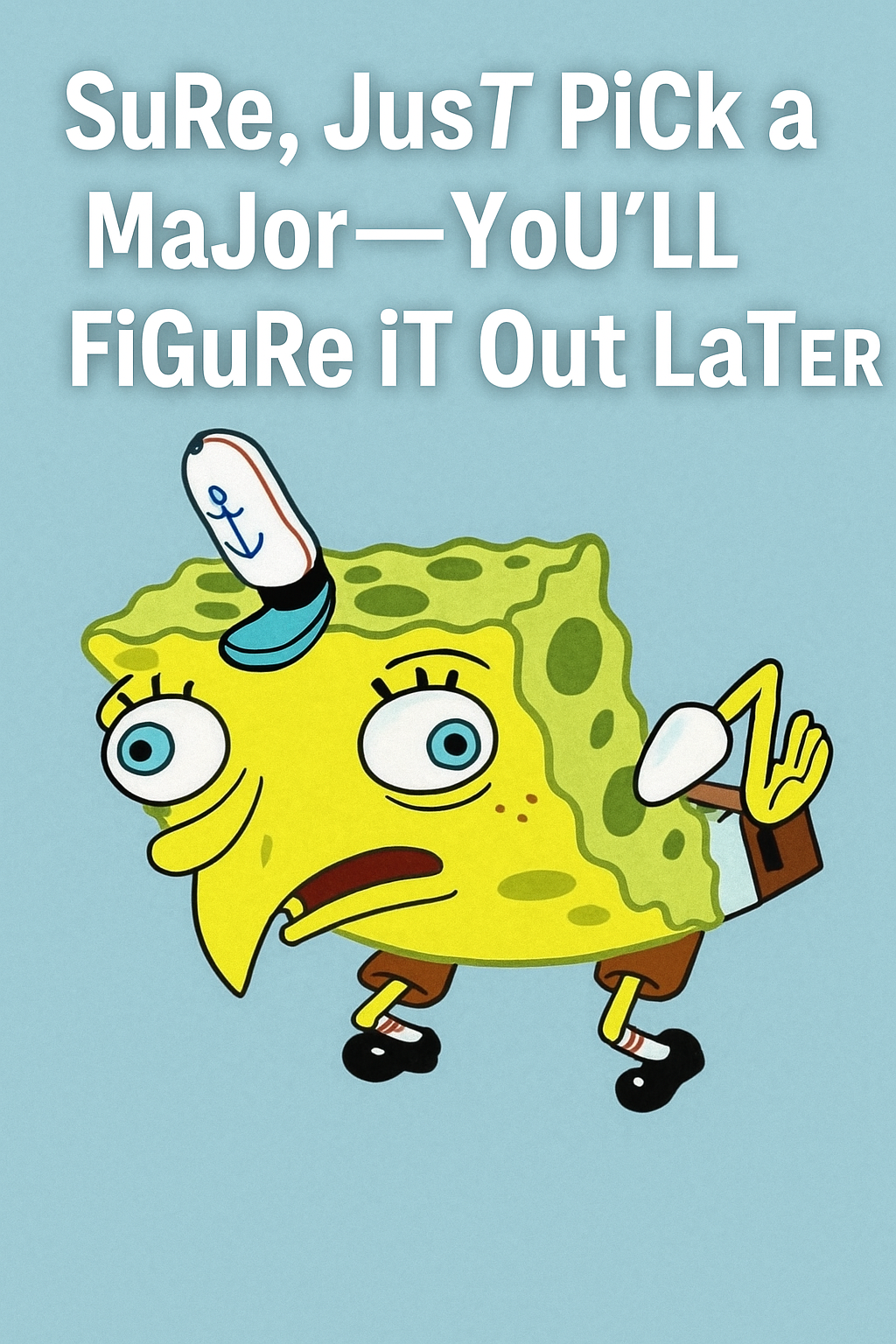 Meme of SpongeBob mocking the idea of picking a college major without clarity, highlighting that only 27% of grads work in their degree field.