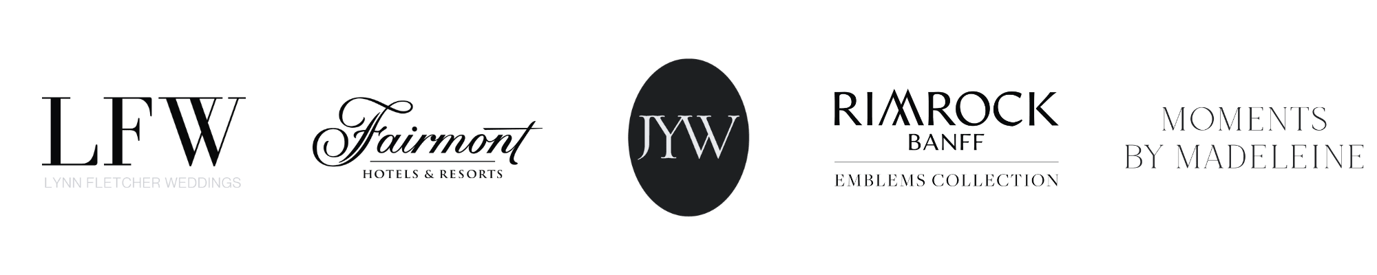 Collection of logos for Lynn Fletcher Weddings, Fairmont Hotels & Resorts, JYW, Rimrock Banff Emblems Collection, and Moments by Madeleine.