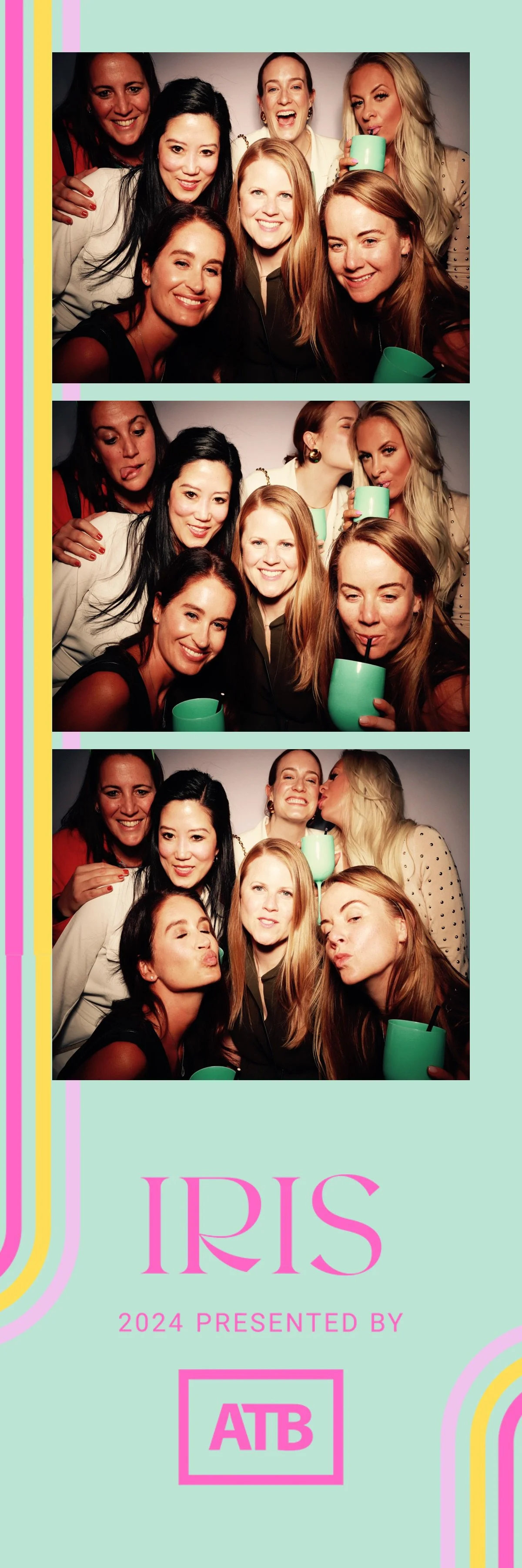 A group of seven women taking fun photos in a photo booth, some smiling, some making silly faces, and some kissing each other. They are holding green cups, and the background has a light pastel design with the text 'IRIS 2024 Presented by ATB' at the
