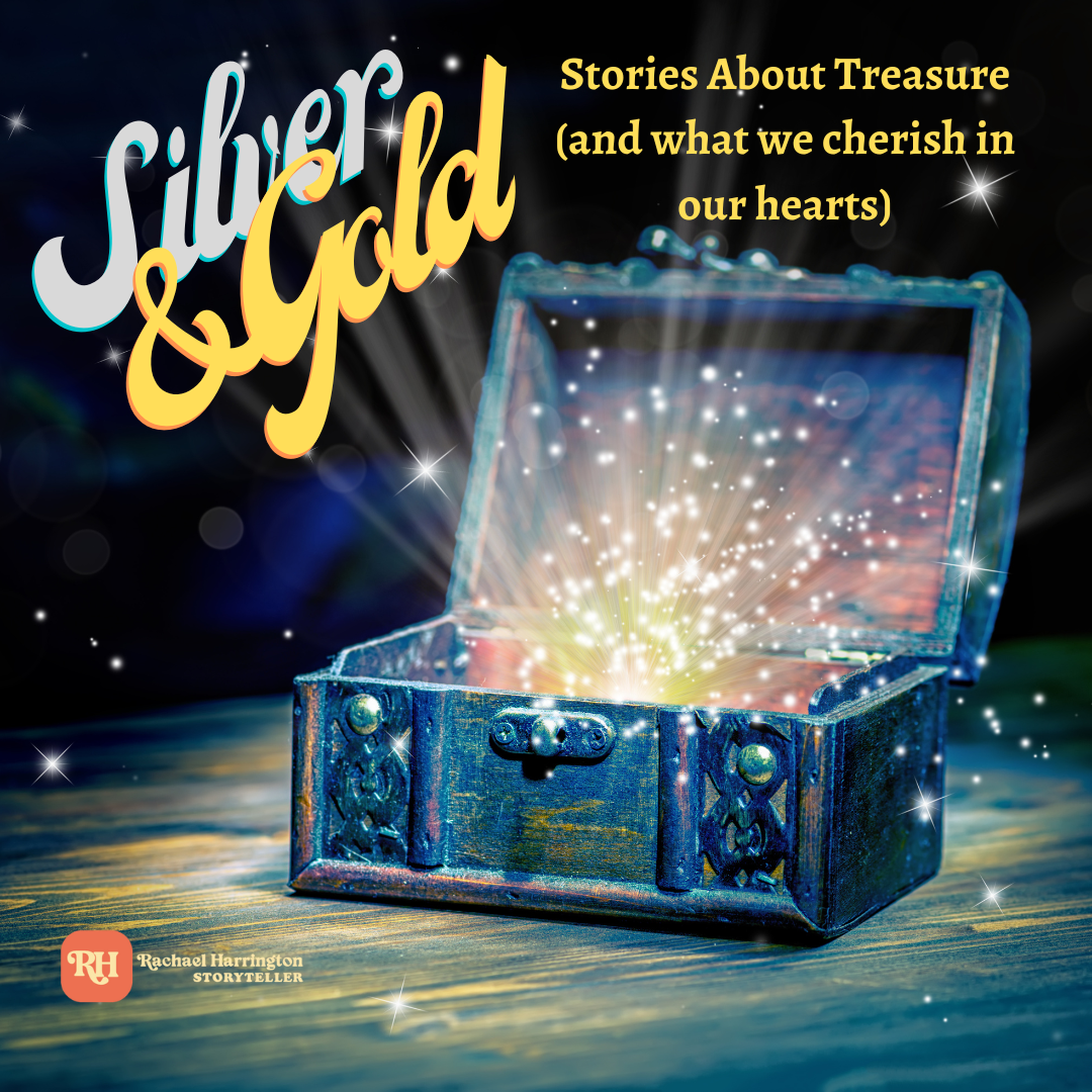 A treasure box sits on a table with the top open and magic sparkles coming out of it. The background is dark. The words read "Silver & GOld: Stories about treasure (and what we cherish in our hearts)