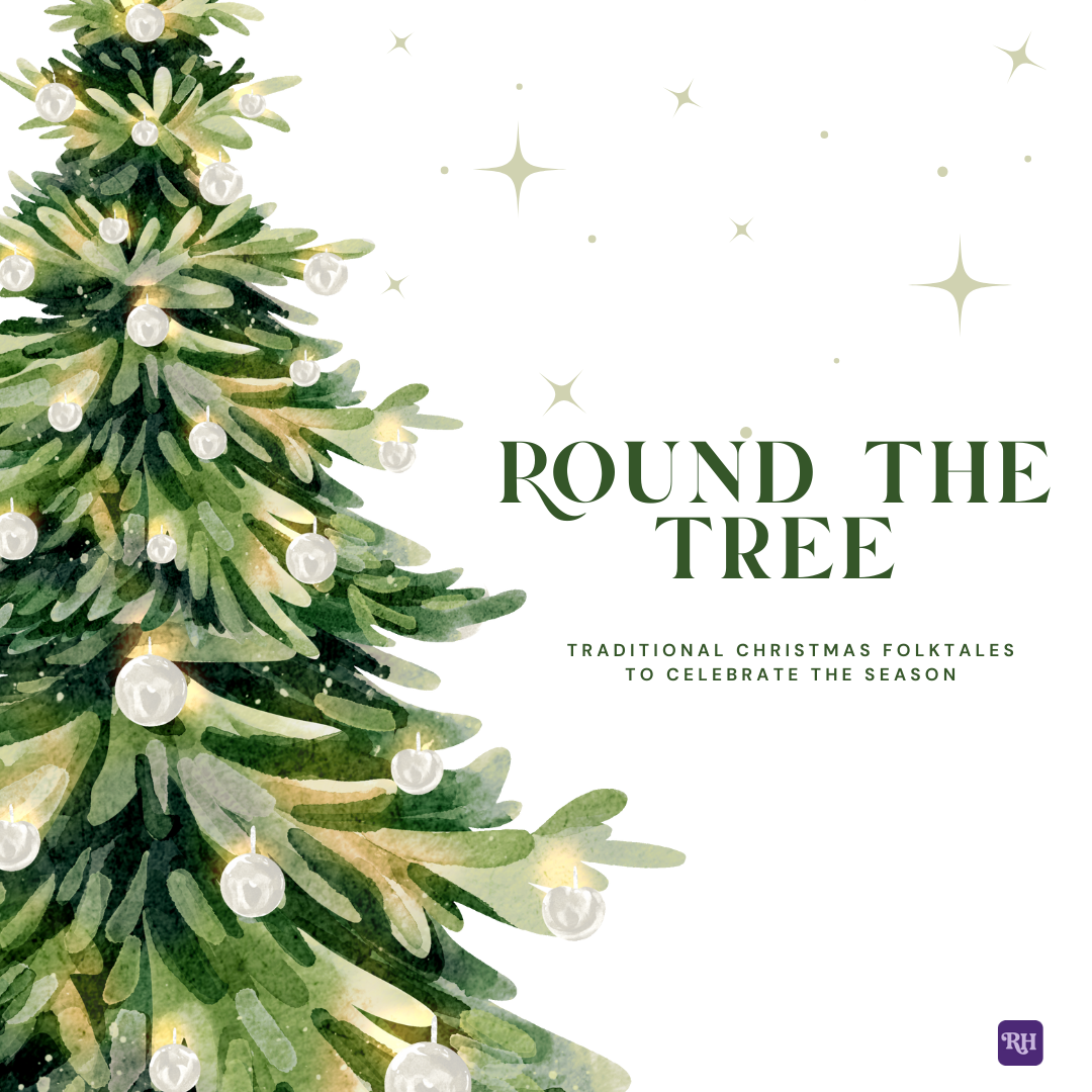 A green Christmas tree is on the left side of the image. Across the top of the background of the image are faint green stars. In the middle the words read "Round The Tree: Traditional Christmas Folktales To Celebrate The Season".
