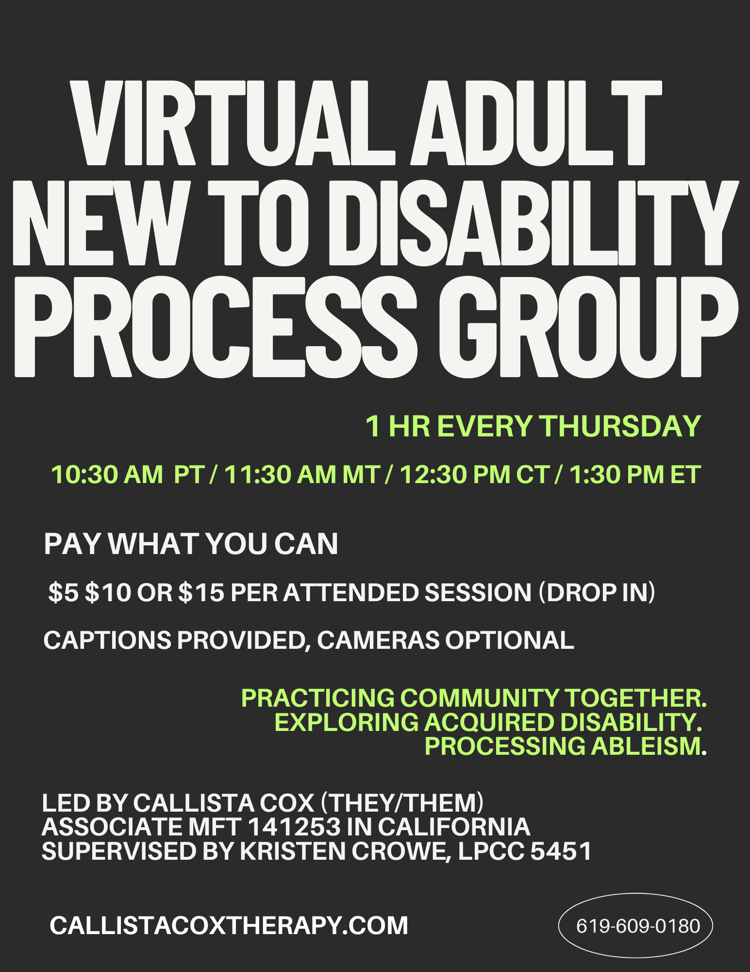 Virtual Adult New to Disability Process Group. 1 hour every thursday, 10:30 AM PT / 1:30 PM ET. Pay what you can $5-$15. Captions provided, cameras optional.