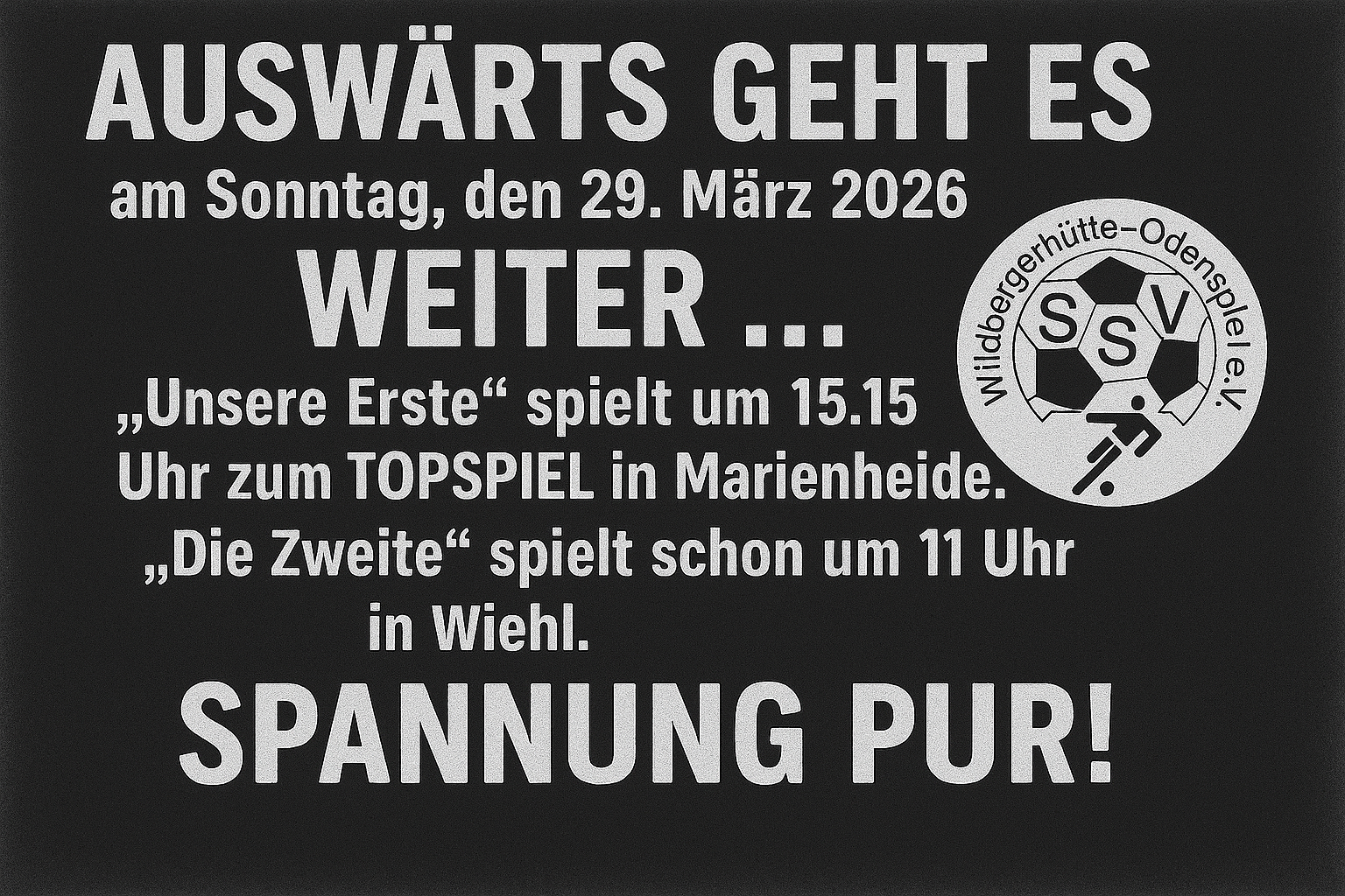 Auswärts geht es weiter – Spannung pur für uns als SSV