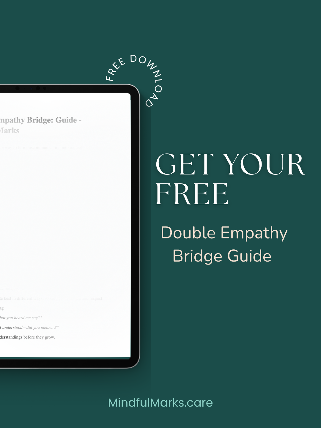 An advertisement for a free double empathy bridge guide, showing part of a tablet screen with the guide and text that reads "GET YOUR FREE Double Empathy Bridge Guide". The website mindfulness.care is at the bottom.