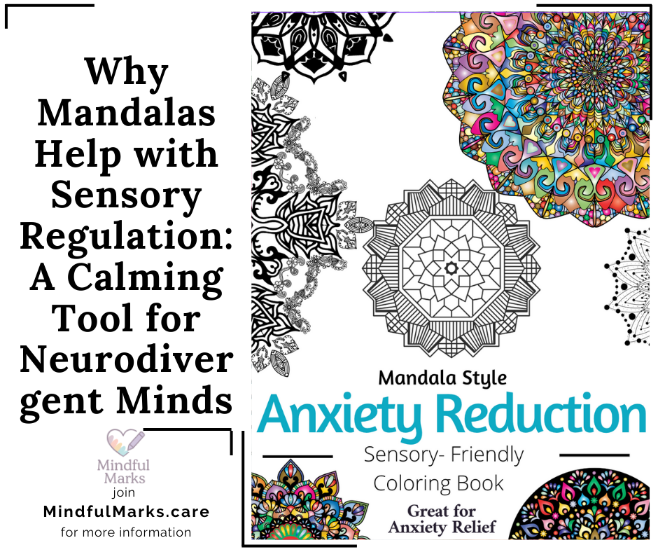 Why Mandalas Help with Sensory Regulation: A Calming Tool for Neurodivergent Minds