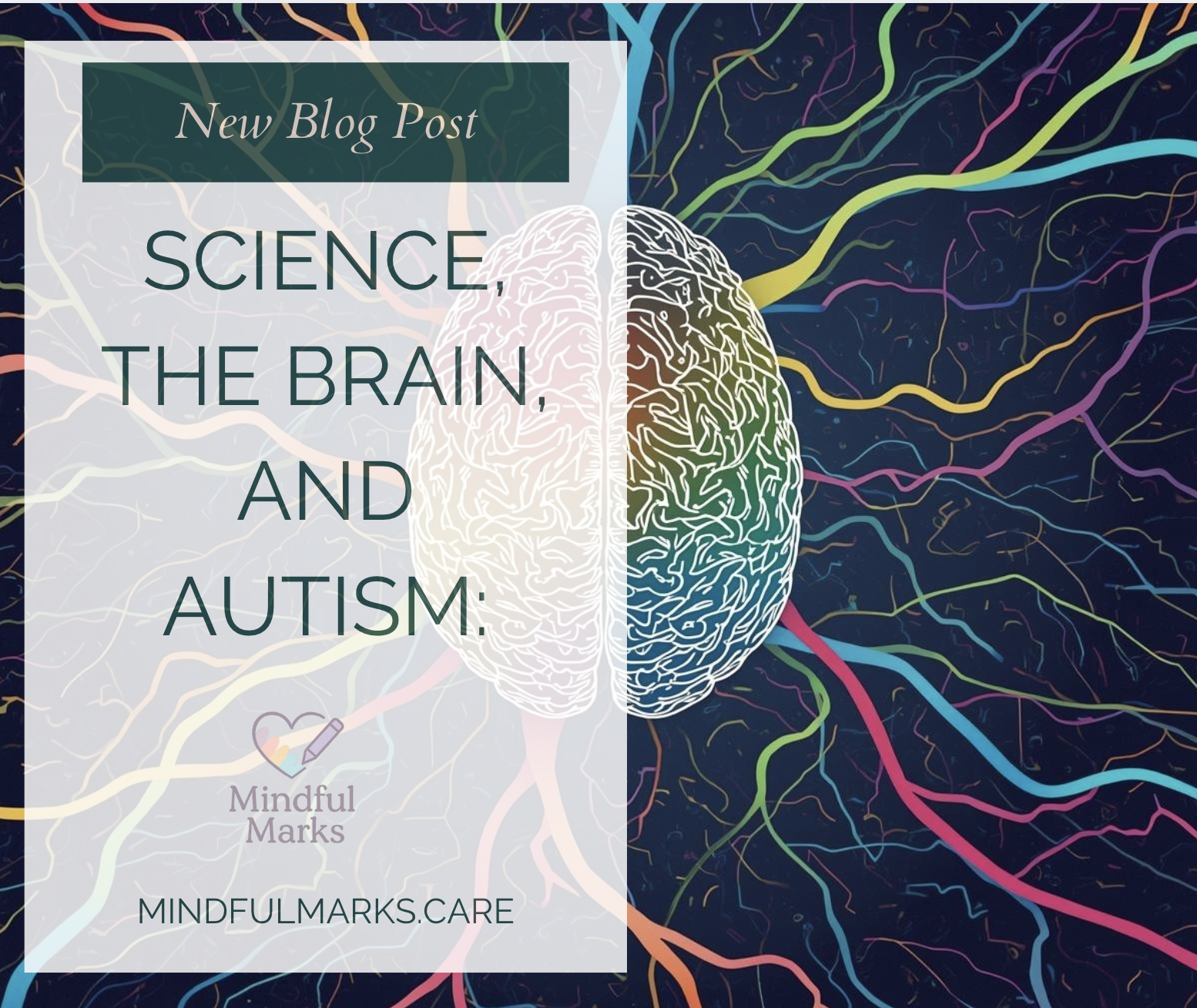 SCIENCE, THE BRAIN, AND AUTISM: