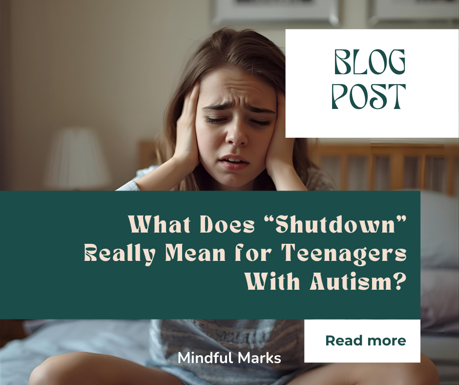Infographic of: An autistic teen sitting on her bed, looking overwhelmed.  What does shutdown really mean in teens with autism?