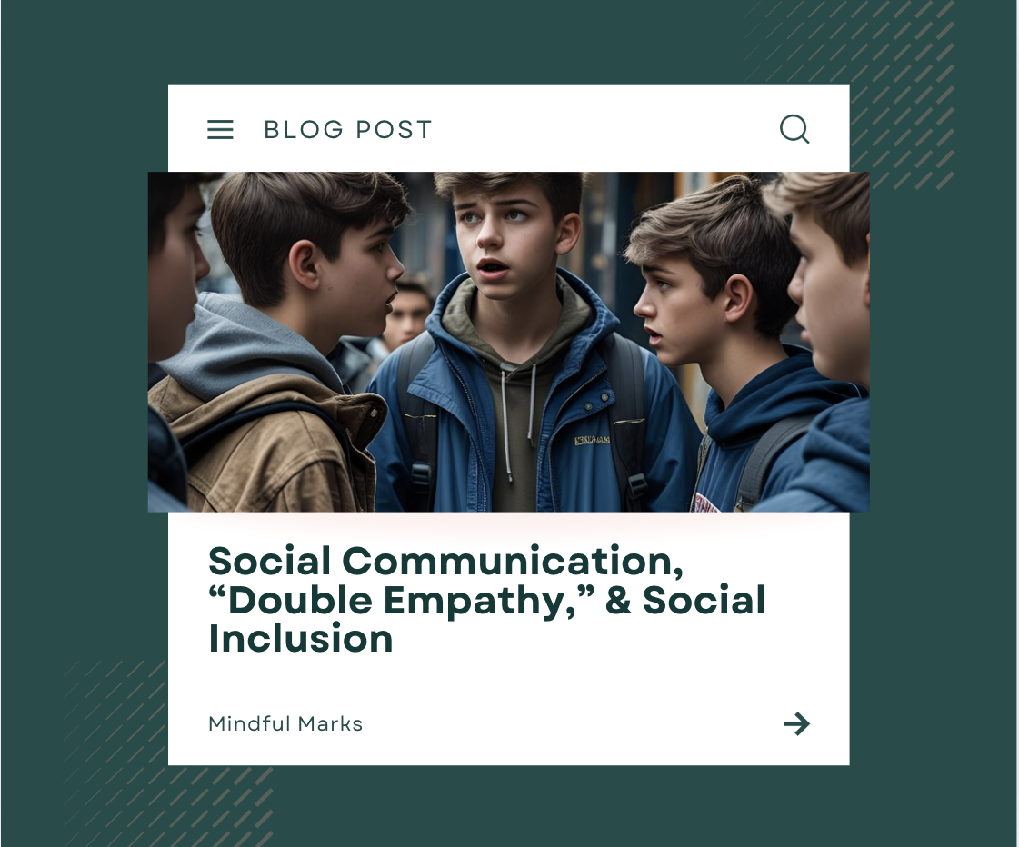 Social Communication, “Double Empathy,” &amp; Social Inclusion