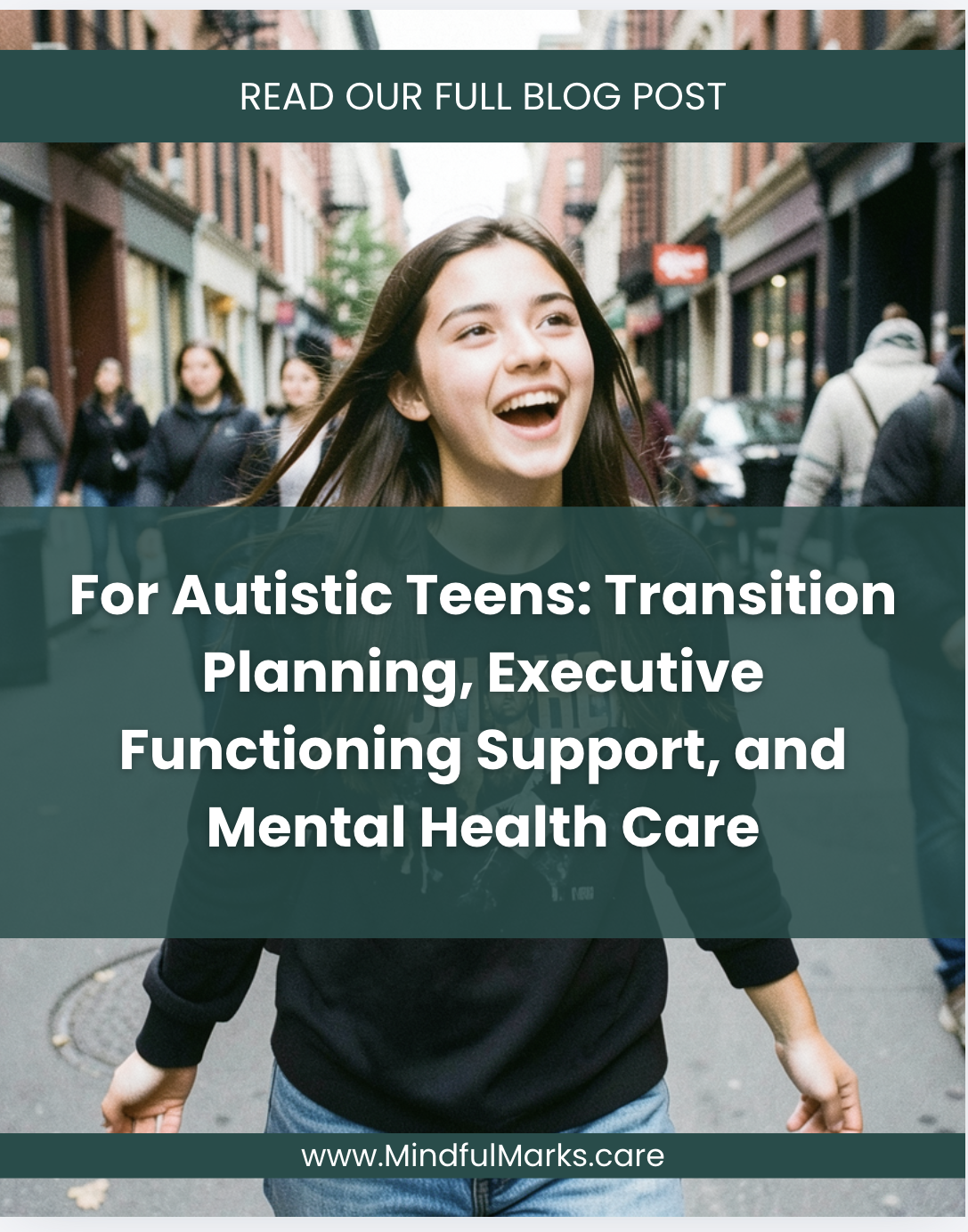 For Autistic Teens: Transition Planning, Executive Functioning Support, and Mental Health Care