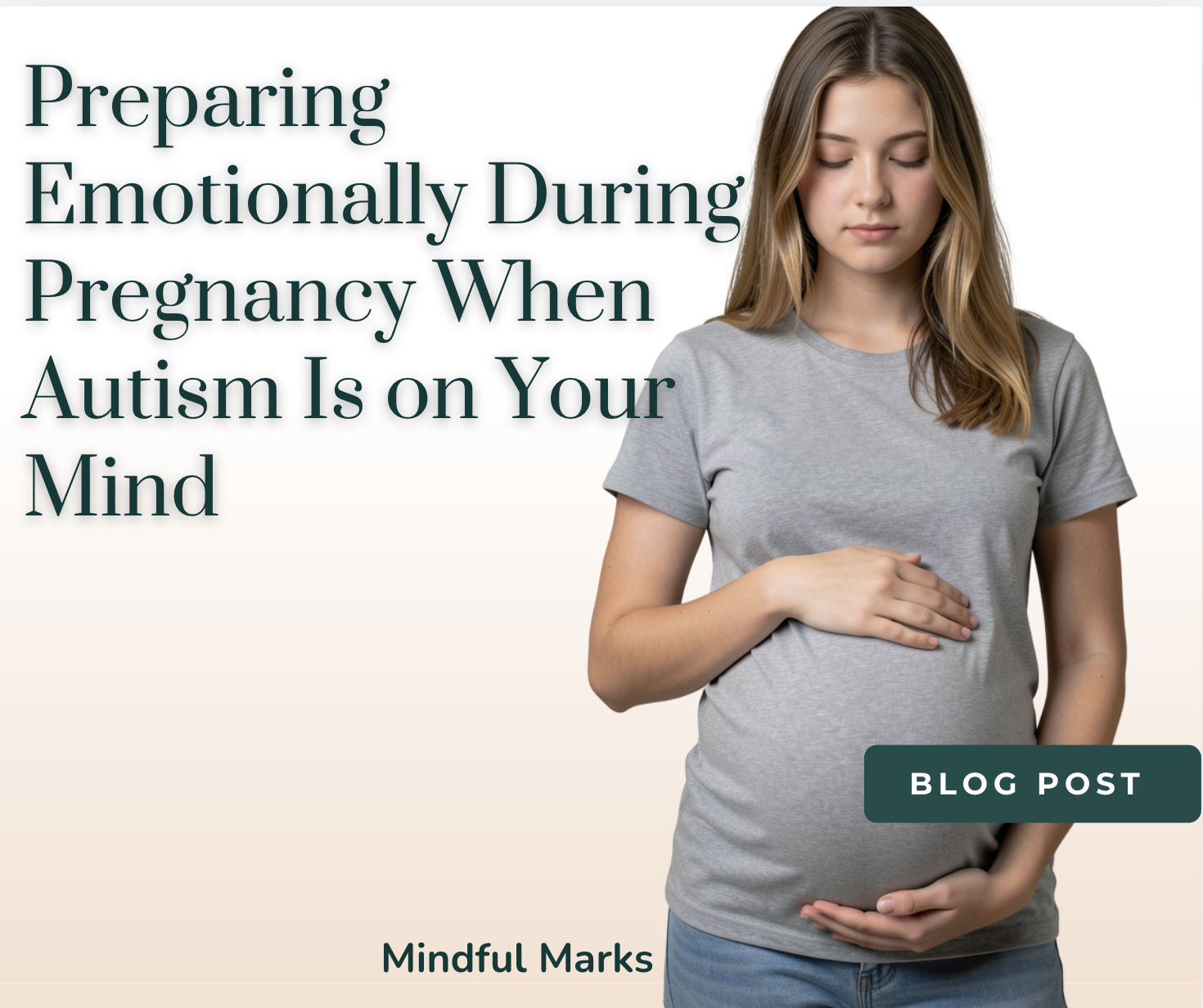 Preparing Emotionally During Pregnancy When Autism Is on Your Mind