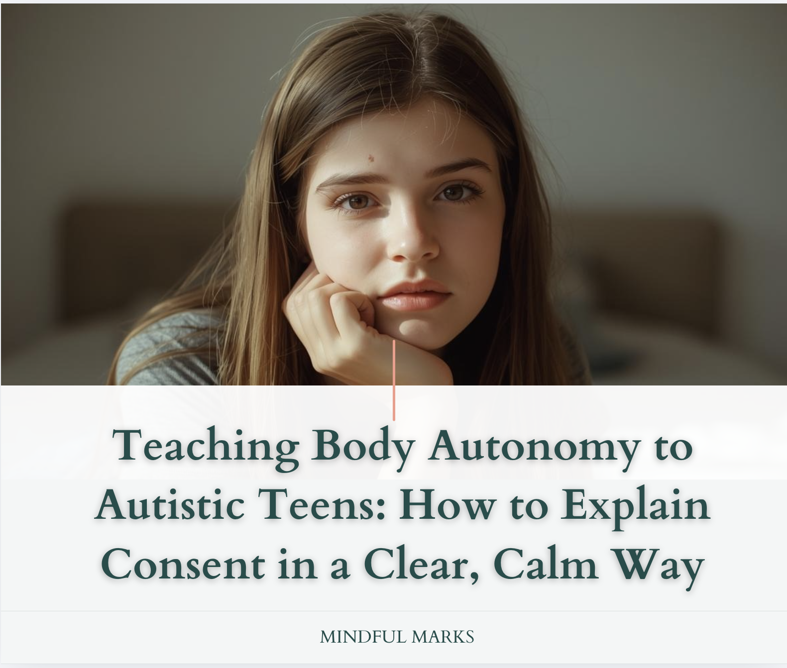 Teaching Body Autonomy to Autistic Teens: How to Explain Consent in a Clear, Calm Way