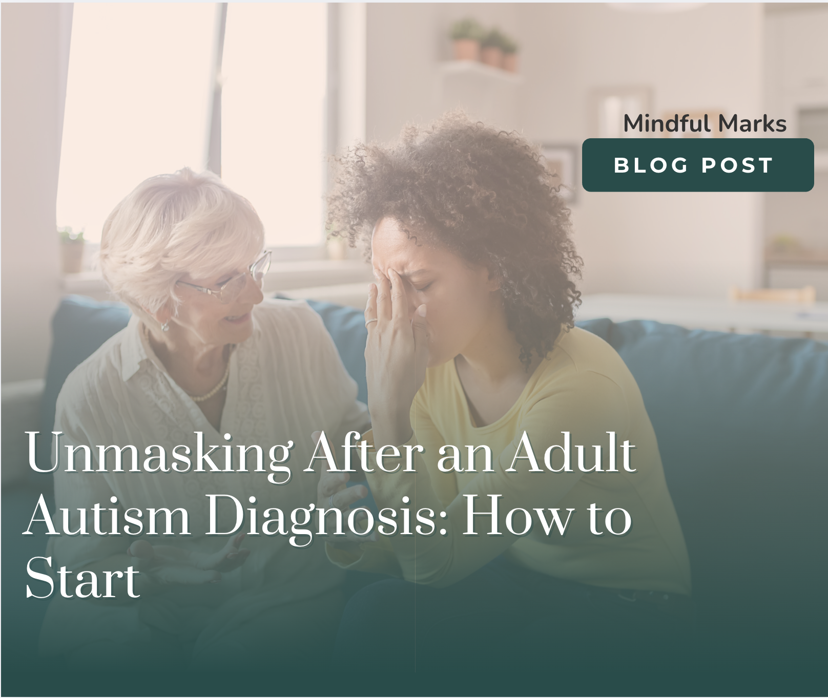 Unmasking After an Adult Autism Diagnosis: How to Start (Safely and Slowly)