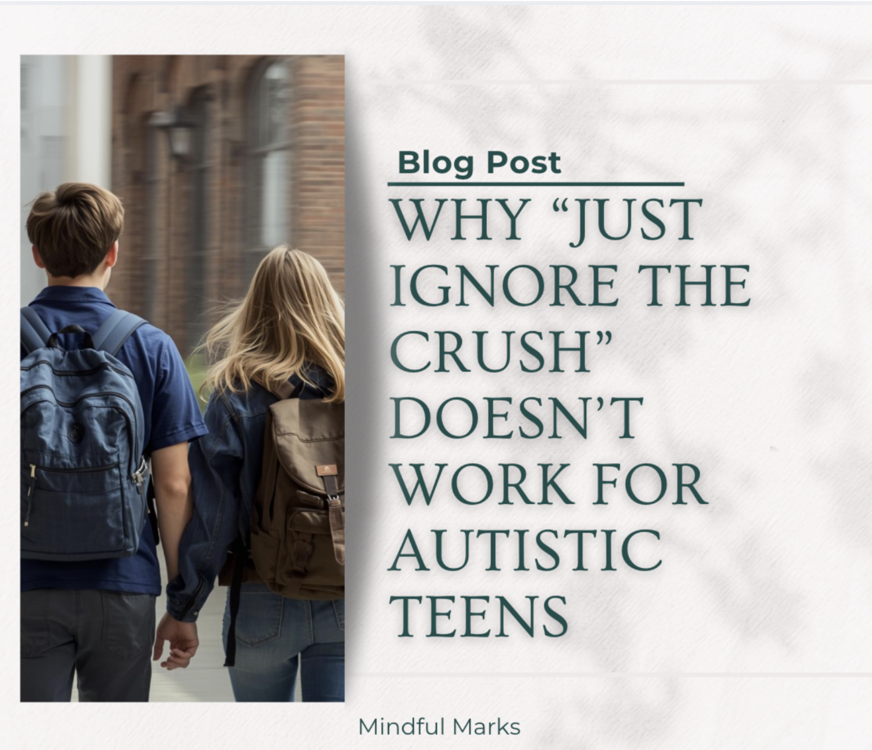 why just ingore the crush doesn't work for autistic teens