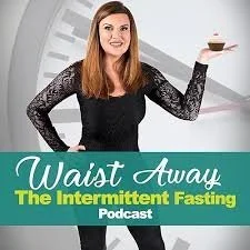 Smart woman holding a bowl of food, standing in front of a clock, with text reading 'Waist Away, The Intermittent Fasting Podcast'.